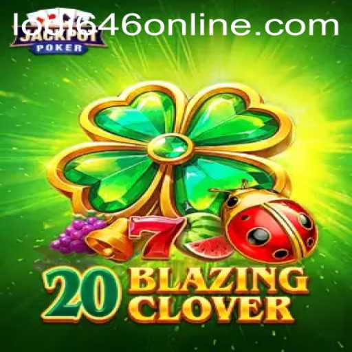 Discovering 20BlazingClover: A Thrilling Addition to the World of Lodi646 PH