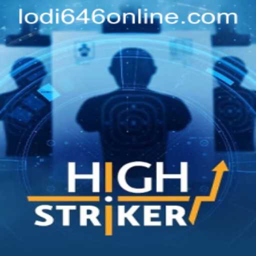 HighStriker: Exploring the Thrills of Lodi646 PH's Latest Gaming Adventure